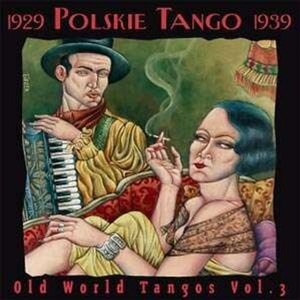 1929 Polskie Tango 1939 | Old World Tangos Vol. 3